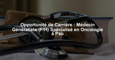 Opportunité de Carrière : Médecin Généraliste (F/H) Spécialisé en Oncologie à Pau