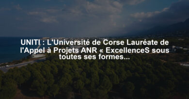 UNITI : L'Université de Corse Lauréate de l'Appel à Projets ANR « ExcellenceS sous toutes ses formes »