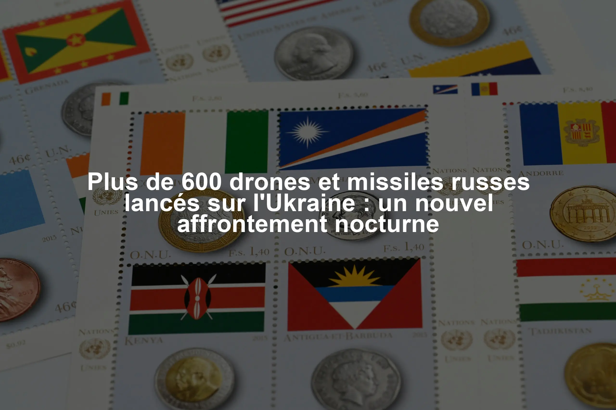Plus de 600 drones et missiles russes lancés sur l'Ukraine : un nouvel affrontement nocturne