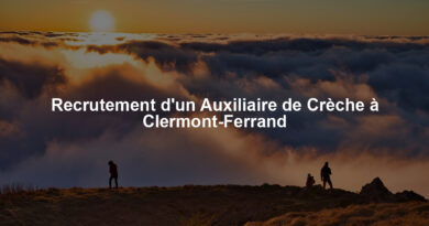 Recrutement d'un Auxiliaire de Crèche à Clermont-Ferrand