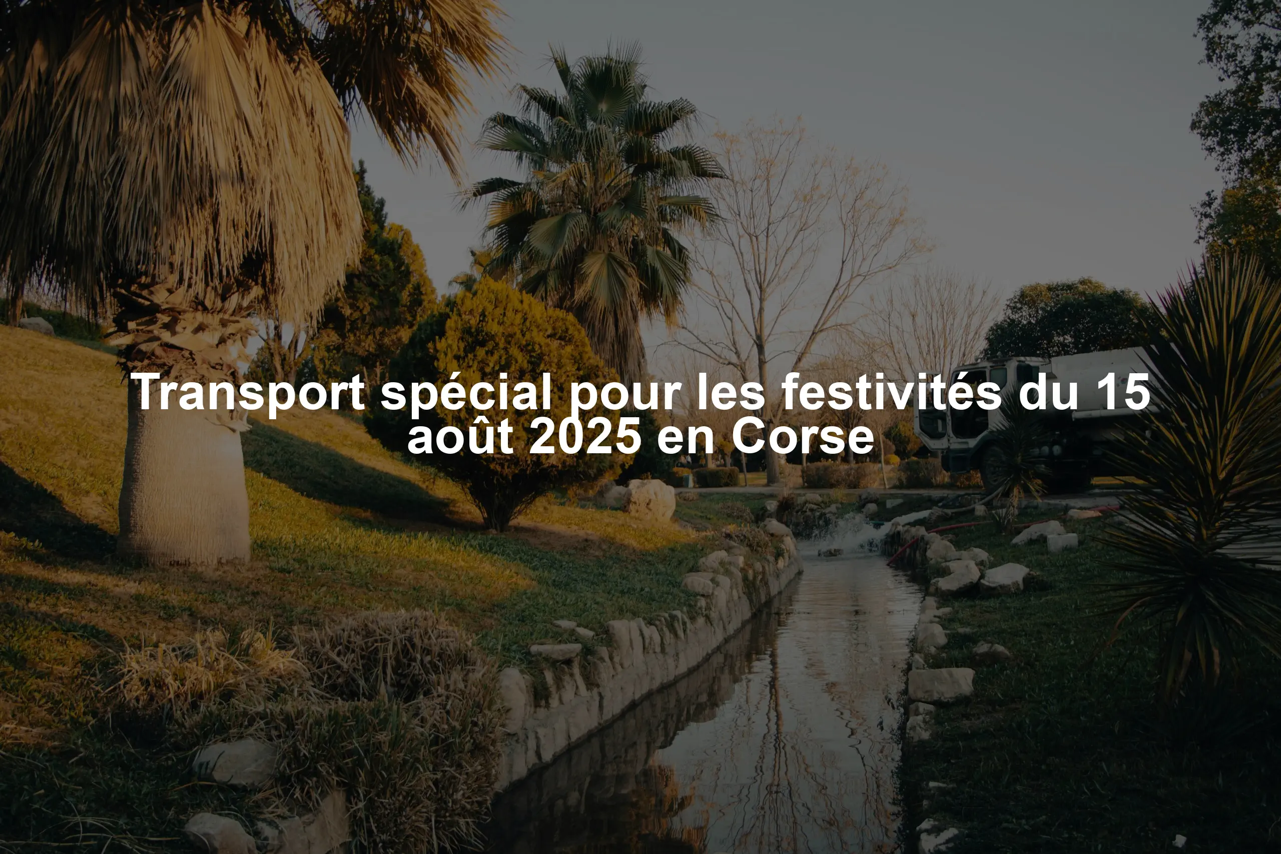 Transport spécial pour les festivités du 15 août 2025 en Corse