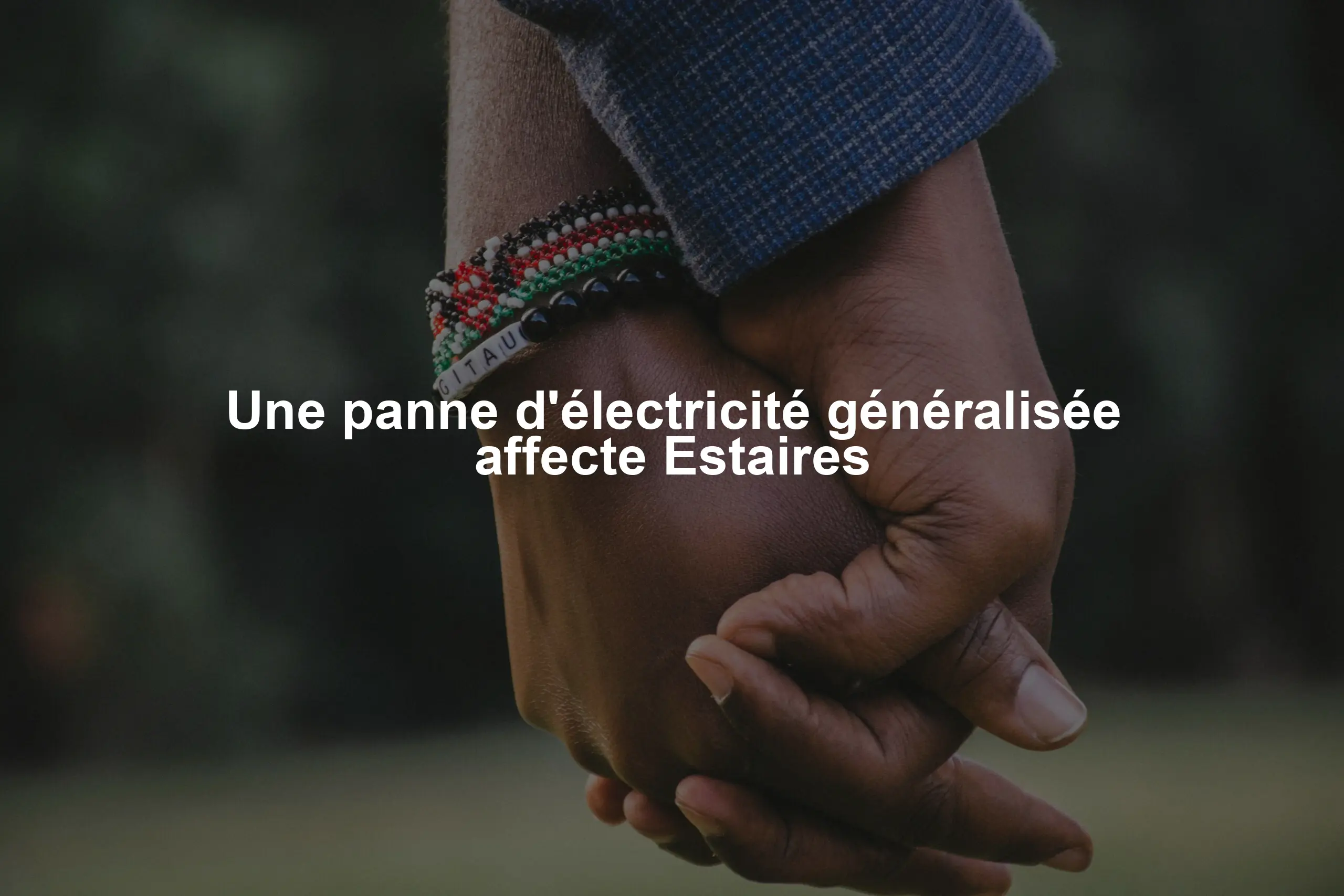 Une panne d'électricité généralisée affecte Estaires