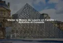 Visiter le Musée du Louvre en Famille : Activités et Conseils