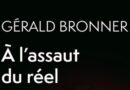 « À l’assaut du réel » de Gérald Bronner : une alerte sur dérèglements de notre perception