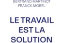 « Le travail est la solution » : comment réconcilier les Français et le monde professionnel