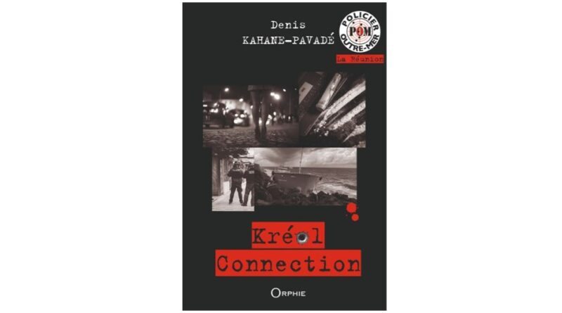 Notes de lecture : « Kréol connection » par Denis Kahane-Pavadé