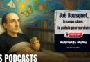 PODCASTS. Incroyables destins : Joë Bousquet, le corps cloué, la poésie pour survivre