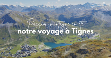Passion montagne en été : notre voyage à Tignes (Val Claret)