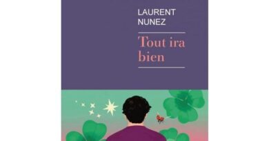 Peut-on contrôler le destin ? Découvrez le roman de Laurent Nunez, "Tout ira bien" - ici