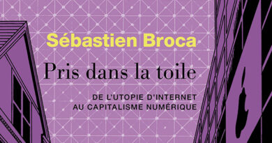 Pris dans la toile. De l’utopie d’Internet au capitalisme numérique - Futuribles