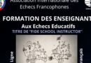 Quatrième session 2025 – Cours de préparation « FIDE School Instructor » – Association Internationale Des Échecs Francophones