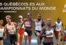 RETROSPECTIVE - Les Québécois aux Championnats du monde - Athlétisme Québec