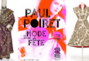 Sur le pont des arts - Le corps féminin décorseté par le roi de la mode dans l'exposition Paul Poiret, la mode est une fête
