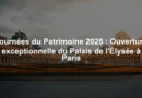 Journées du Patrimoine 2025 : Ouverture exceptionnelle du Palais de l'Élysée à Paris
