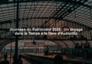 Journées du Patrimoine 2025 : Un Voyage dans le Temps à la Gare d'Austerlitz