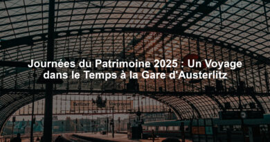 Journées du Patrimoine 2025 : Un Voyage dans le Temps à la Gare d'Austerlitz