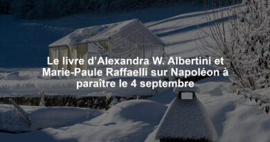 Le livre d’Alexandra W. Albertini et Marie-Paule Raffaelli sur Napoléon à paraître le 4 septembre