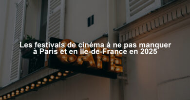 Les festivals de cinéma à ne pas manquer à Paris et en Ile-de-France en 2025