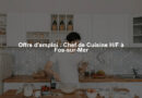 Offre d'emploi : Chef de Cuisine H/F à Fos-sur-Mer