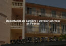 Opportunité de carrière : Devenir infirmier en France
