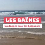 Danger pour les baigneurs : explications sur les baïnes et leurs risques en France.