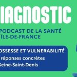 Nouvel épisode du podcast Diagnostic sur la périnatalité en Seine-Saint-Denis disponible.
