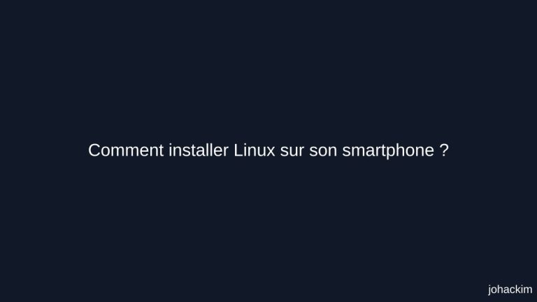 Installation de Linux sur smartphone : étapes et considérations techniques à suivre.