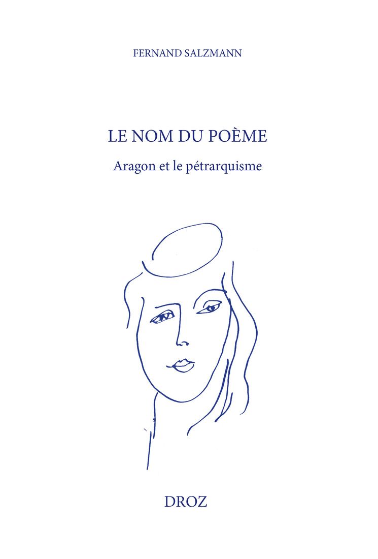 Fernand Salzmann explore le pétrarquisme d’Aragon dans son poème « Le nom du poème »