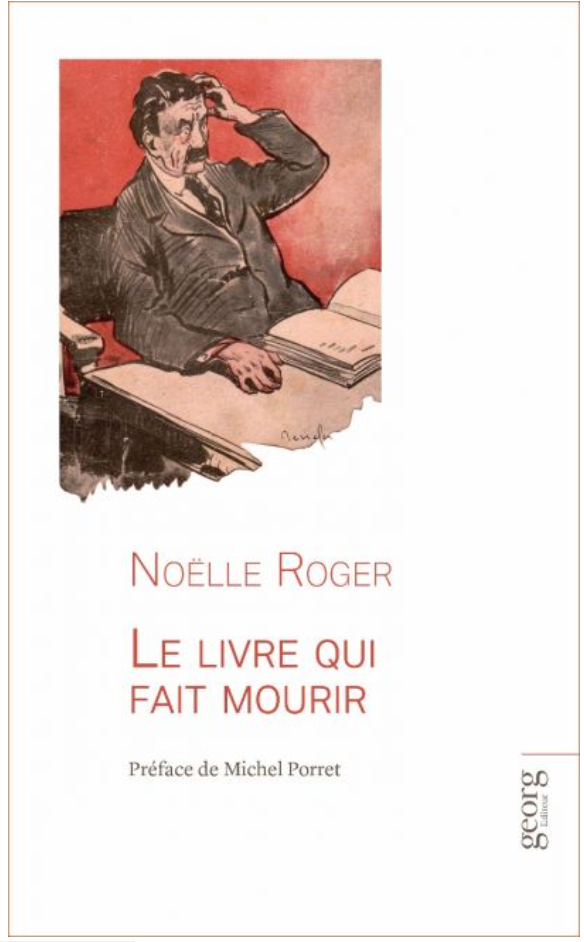 Noëlle Roger publie « Le livre qui fait mourir » aux éditions Michel Porret.