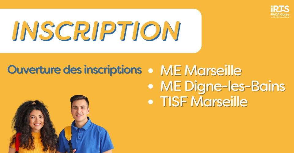 Inscriptions ouvertes pour Moniteur Éducateur et Technicien de l’Intervention Sociale à Marseille et Digne-les-Bains.