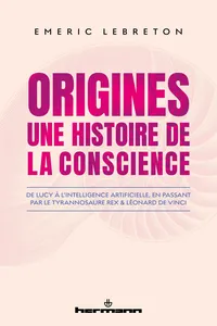 Les recherches sur les origines de la conscience révèlent des implications pour la psychologie moderne.