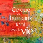 Les humains redéfinissent leur rapport à la vie à travers des choix de mode de vie diversifiés.