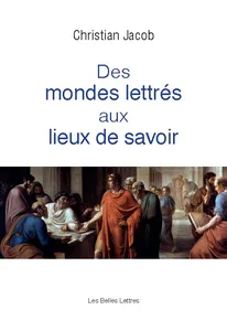 Des mondes lettrés aux lieux de savoir : évolution des bibliothèques universitaires en France.