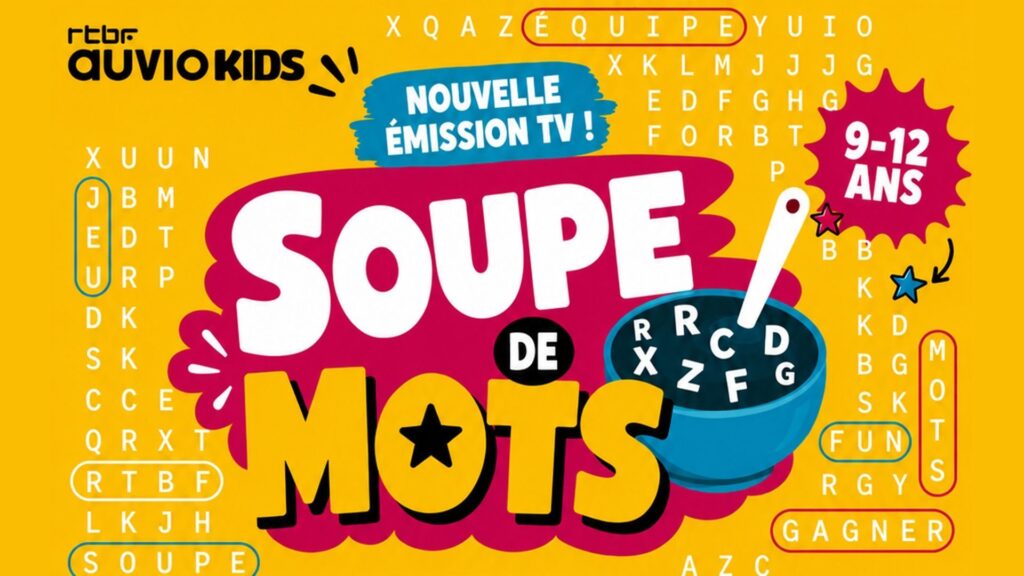 Casting RTBF Auvio Kids : inscription ouverte pour le jeu Soupe de mots en Belgique