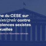 Loi contre les violences sexistes : le CESE examine la saisine de la Présidente de l&rsquo;Assemblée nationale.