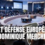 OTAN et défense européenne : Jean-Dominique Merchet aborde les enjeux actuels.