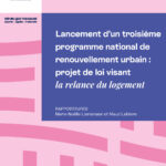 Lancement d&rsquo;un troisième programme national de renouvellement urbain pour relancer le logement.