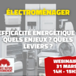Webinaire sur les équipements électroménagers : enjeux pour le secteur de l&rsquo;électroménager en France.