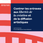 Lancement d&rsquo;une initiative pour protéger les libertés de création artistique en Europe