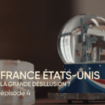 France/États-Unis : tensions croissantes face à une désillusion partagée dans l&rsquo;épisode 4.