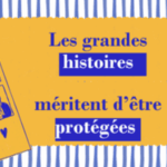 Protection des grandes histoires : enjeux pour les médias et la liberté d’information.