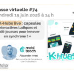 K-Hubs live : capsules interactives multi-joueurs pour l’innovation en formation synchrone
