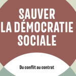 Sauvegarde de la démocratie sociale : enjeux et mesures en faveur des droits des travailleurs.