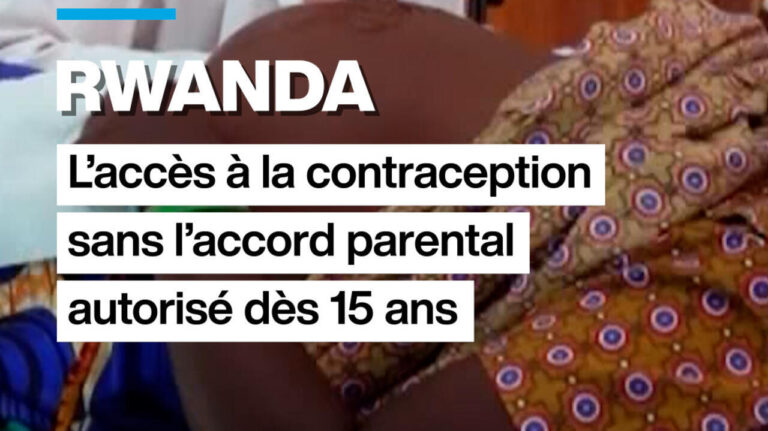 Accès à la contraception sans accord parental autorisé au Rwanda dès 15 ans