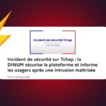 Cyberattaque sur Tchap : un pirate accède à la messagerie chiffrée de l&rsquo;État français