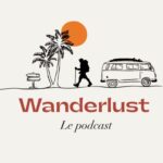Interview sur le voyage dans le podcast Wanderlust : analyse des coulisses du secteur.