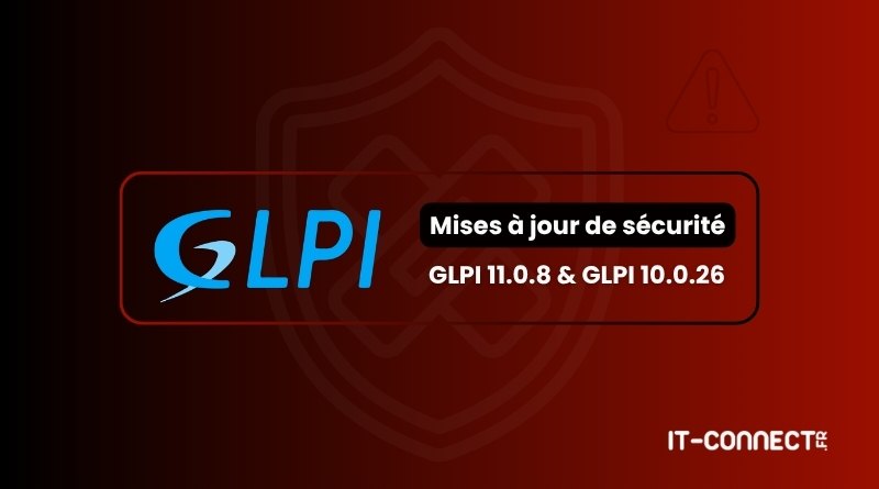 GLPI 11.0.8 et 10.0.26 corrigent 16 failles, dont 2 critiques, affectant les utilisateurs.