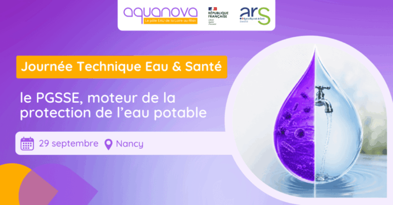 Journée Technique Eau & Santé : Le PGSSE renforce la protection de l’eau potable en France.
