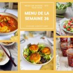 Menu de la semaine 26 : 14 plats et desserts pour les repas du 22 au 28 juin.