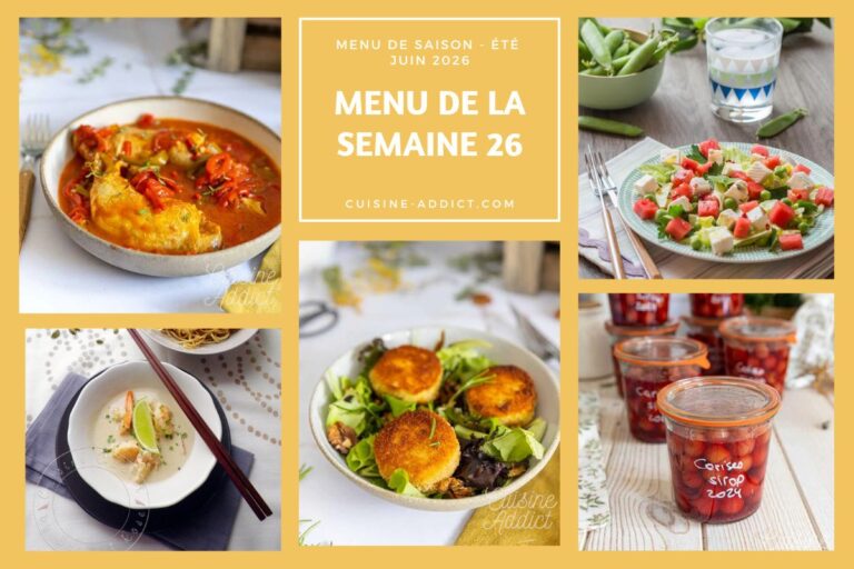 Menu de la semaine 26 : 14 plats et desserts pour les repas du 22 au 28 juin.
